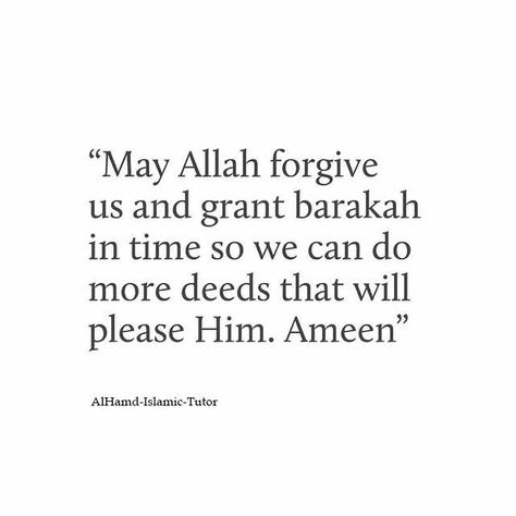 May Allah forgive us and grant barakah in time so we can do more deeds that will please him. Ameen #alhamdisalmictutor #alhamdpakistan #alhamdtrust Muslimah Quotes, Islamic World, Islamic Videos, Husband And Wife, Quran Quotes, Husband Wife, Do More, Islamic Quotes, In Time