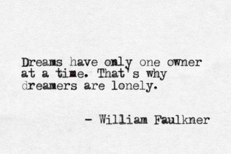 Faulkner Quotes, William Faulkner Quotes, William Faulkner, Literature Quotes, If Rudyard Kipling, Everything And Nothing, Good Night Sweet Dreams, Home Quotes And Sayings, Word Play