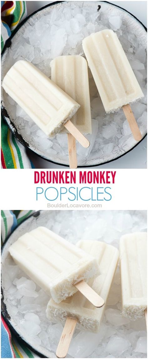 Drunken Monkey Coconut Banana Popsicles | Boulder Locavore® Liquor Popsicles, Banana Popsicle Recipes, Boozy Pops, Boozy Ice Pops, Drunken Monkey, Alcoholic Popsicles, Banana Popsicles, Boozy Popsicles, Frozen Cocktail