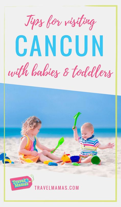 Tips for Visiting Cancun, Mexico with Babies and Toddlers #cancun #mexico #familytravel #travelwithkids Mexico With Kids, Cancun Beaches, Latin America Travel, Cancun Trip, Mexico Cancun, Mexico Trip, Family Vacation Destinations, Toddler Travel, Romantic Vacations