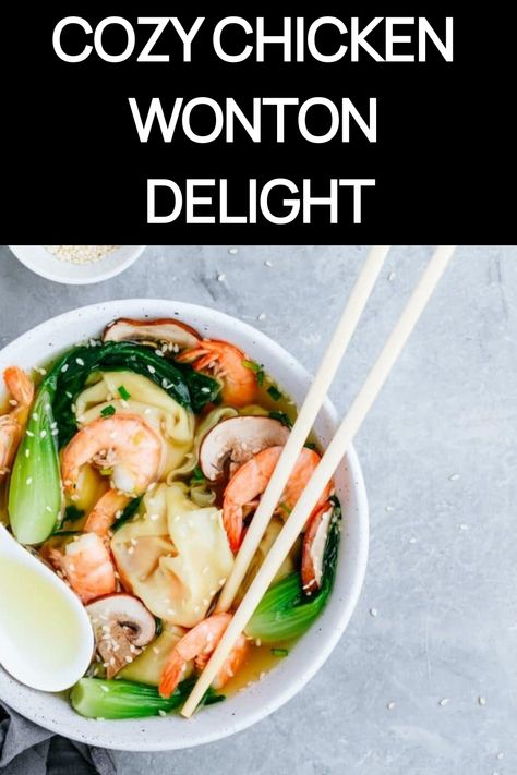 Cozy chicken wonton soup with shrimp, bok choy, and mushrooms. Chicken Wonton Soup, Wonton Soup Recipe, Asian Soup Recipes, Minced Chicken Recipes, Wonton Noodles, Chicken Wontons, Minced Meat Recipe, Wonton Recipes, Ground Chicken Recipes