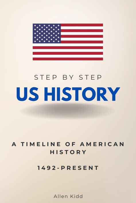 PRICES MAY VARY. "US History Step by Step - A Timeline of American History, 1492-Present" takes readers on a chronological journey through the key events, figures, and milestones that have shaped the United States from its earliest days to the present. Whether you're a student, educator, or history enthusiast, this book provides a valuable resource for understanding how America came to be. Key Features : Comprehensive Coverage:  Spanning over 500 years, this book provides a detailed and accessib Massachusetts Bay Colony, Plymouth Colony, Colonial Life, Emancipation Proclamation, Manifest Destiny, Louisiana Purchase, Social Development, Civil Rights Movement, Declaration Of Independence