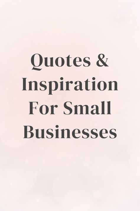 Inspiring and Creative Quotes for small business owners to empower them, motivate them and encourage them to build a successful, six-figure business by Krista Marie of the AMPLIFY Your Brand and Business Podcast. Small Business Saturday Quotes, Back In Business Quotes, New Business Quotes, Quotes Business Motivational, Small Business Owner Quotes, Business Owner Quotes, Quotes For Small Business Owners, Business Owner Quote, Quotes For Small Business