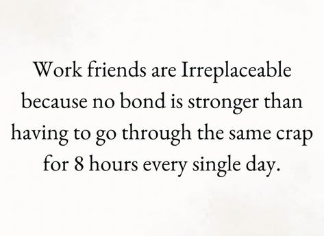 Love My Coworkers Quotes, Coworker Humor Friendship, Work Bestie Quotes Funny, Work Bestie Quotes, Work Friends Quotes, Happy Birthday Mia, Funny Work Quotes, Coworker Quotes, Coworker Humor