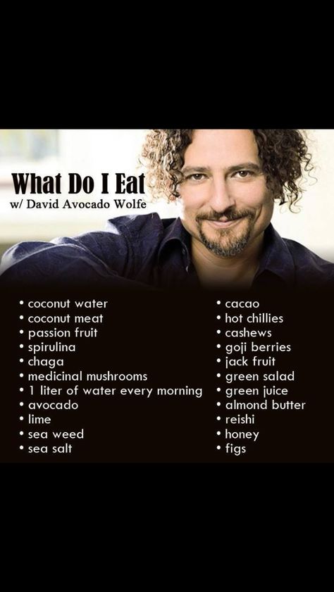 David Wolfe avocado "what I eat" David Avocado Wolfe, David Wolfe, Nutribullet Recipes, Health Guru, Health And Wellness Quotes, Raw Foods, Food Matters, Super Foods, Raw Food Diet