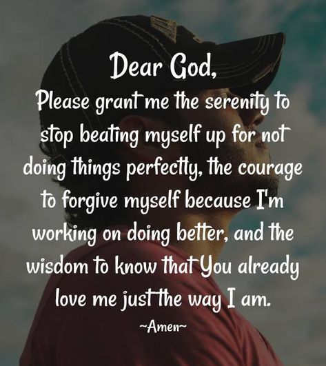 Forgiveness Quotes Christian, Forgive Myself, Grant Me The Serenity, Prayer For Love, The Way I Am, Doing Better, Prayer Changes Things, Christian Quotes Prayer, Serenity Prayer