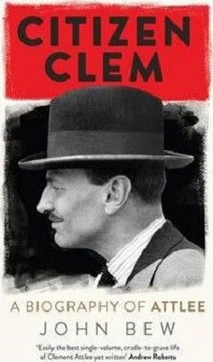 Citizen Clem: A Biography of Attlee: Winner of the Orwell Prize (Hardback) Biography Books, Womens Fiction, Got Books, What To Read, Amazon Book Store, Book Addict, Book Photography, Free Reading, Reading Online