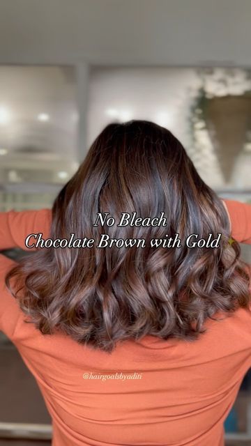 Aditi Dongre on Instagram: "Chocolate brown with gold 😍✨  Muse: @sayalee06   Technique:#babylightsandbalayage #dimentionalcolor  Tone: #caramel #chocolatebrownhair   #caramelhair #balayaged #balayageandpainted #trendinghair #trendinghaircolor #haircolourtrends #bestofbalayage #haircolorideas #haircolouring #indianhair #brownhaircolor #mastersofbalayage   Hair colour , balayage , Indian hair , No bleach , Hair inspiration" Balayage Hair No Bleach, Non Bleach Balayage, Brown Balayage Indian, Brown Highlights Indian Hair, Global Hair Colour For Indian Skin Brown, No Bleach Balayage, Indian Hair Highlights Dark Brown, Balayage Indian, Brown Balayage On Black Hair Indian