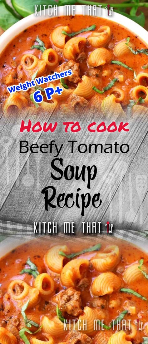 Beefy Tomato Soup, Beef Tomato Soup, Beefy Tomato Soup Recipe, Tomato Sauce Chicken, Beef Macaroni, Macaroni Soup, Soup With Ground Beef, Best Soup Recipes, Tomato Soup Recipes