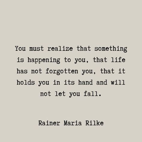 Rilke Poems, Rainer Maria Rilke Quotes, Rilke Quotes, Goodreads Quotes, Rainer Maria Rilke, Journey Quotes, Writing Poetry, Literary Quotes, Some Words