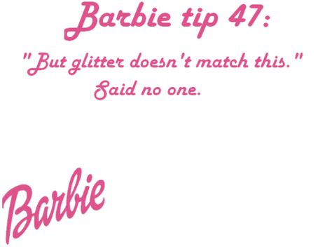 *Barbie* Barbie Tips, Barbie Quotes, Glitter Unicorn, Im A Barbie Girl, Barbie Stuff, Pink Barbie, Glitter Girl, Pink Sparkly, Barbie Life