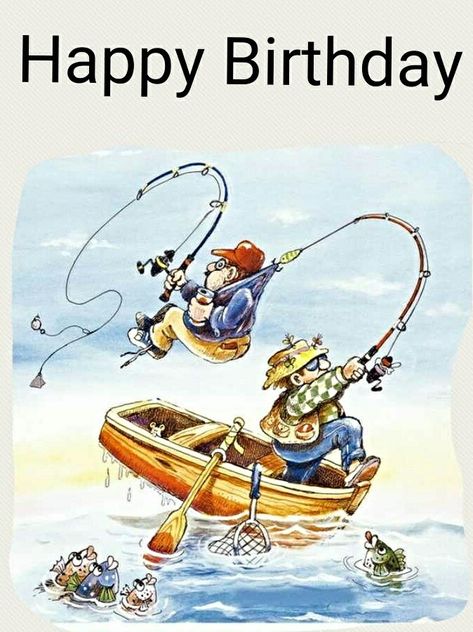 Happy Birthday Fishing, Funny Happy Birthday Images, Happy Birthday Man, Funny Happy Birthday Wishes, Birthday Greetings Friend, Happy Birthday Art, Happy Birthday Greetings Friends, Happy Birthday Wishes Cards, Birthday Wishes Funny