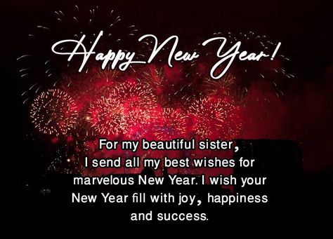 Happy New Year Wishes for Sister & New Year Messages 2020 Happy New Year Wishes For Sister, Happy New Year Sister Quotes, New Year Wishes For Sister, Happy New Year Sister, Happy Greetings, Happy New Year Animation, New Year Status, Happy Birthday Sister Quotes, New Year Wishes Messages