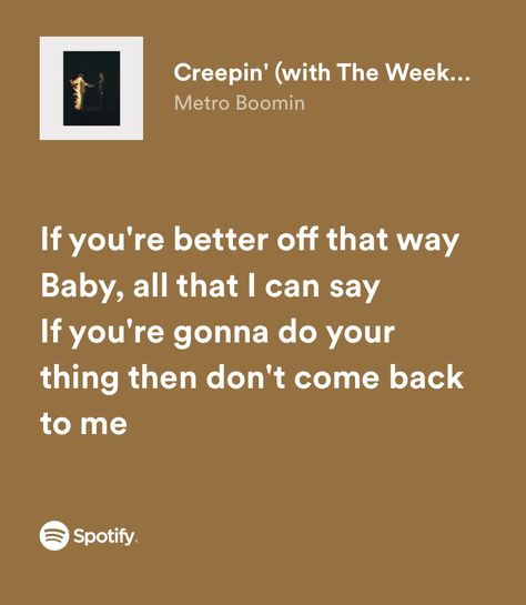 Father Songs, Dont Come Back, Metro Boomin, 21 Savage, Spotify Lyrics, Father Quotes, Done With You, The Weeknd, Music Lyrics