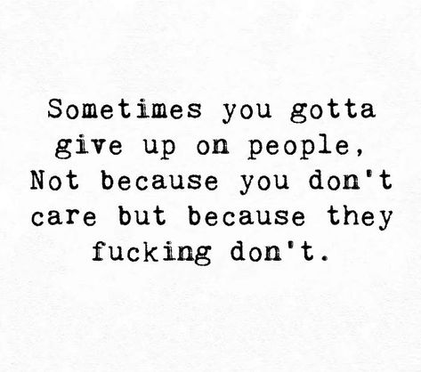 People Really Dont Care Quotes, It Seems Like You Dont Care, Some People Dont Care, Do You Really Care Quotes, Why Don’t You Care Quotes, You Never Cared Quotes, You Don’t Care Quotes, They Don’t Care About You, People Don’t Care