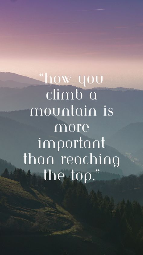 Climb A Mountain, Resilience Quotes, Motivational Quotes For Entrepreneurs, Mountain Quotes, Embrace The Journey, Move Mountains, Stay Inspired, Lessons Learned, Inspirational Quotes Motivation