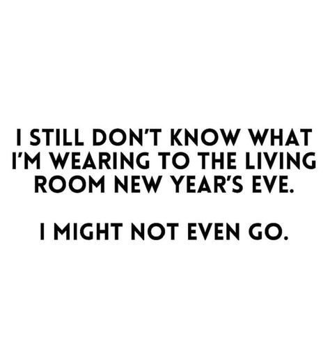 New Year Eve Quotes Funny, New Years Eve Meme, Funny New Years Memes, New Year Quotes Funny Hilarious, New Years Eve Quotes, New Year Meme, Funny New Year, New Year's Eve Recipes, Happy New Years Eve