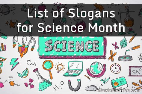 In line with the Science Month celebration every September, most schools engage in different activities that promote the science and technology awareness.  Read more: http://www.affordablecebu.com/list-of-slogans-for-science-month Science And Technology Slogan Ideas, Slogan For Science Month, Science Slogan Poster, Science And Technology Slogan, Slogan Making Ideas, Science Slogan, Slogan Sample, Save Nature Quotes, Science Safety Rules