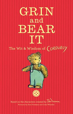 Grin and Bear It: The Wit & Wisdom of Corduroy Book Cover Picture Corduroy Book, Grin And Bear It, Corduroy Bear, Viking Books, Scratchboard Art, Wit And Wisdom, Types Of Gifts, Children's Picture Books, Comic Sans