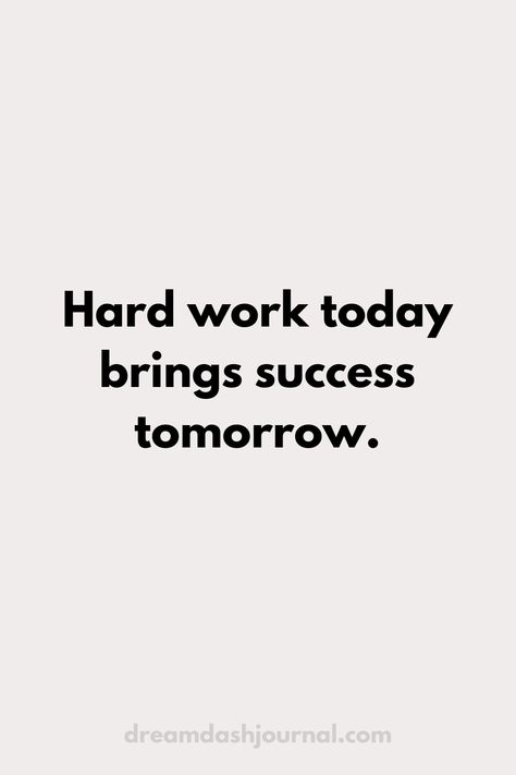 A motivational quote that says "Hard work today brings success tomorrow." About Success Quotes, Quote Of Success, Motivate Quotes For Life, Motivational Quotes About Studying, Motivation For School Work, Mean Motivational Quotes, Get Your Life Together Wallpaper, Positive Quotes For Study Motivation, School Mindset Quotes