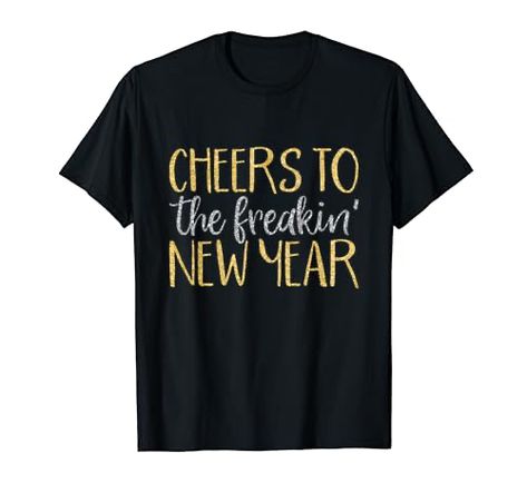 Funny Happy New Year, Happy New Year Party, New Years Eve Shirt, New Year Designs, New Year Party, Funny Happy, New Years Party, Shirt For Women, New Year Gifts