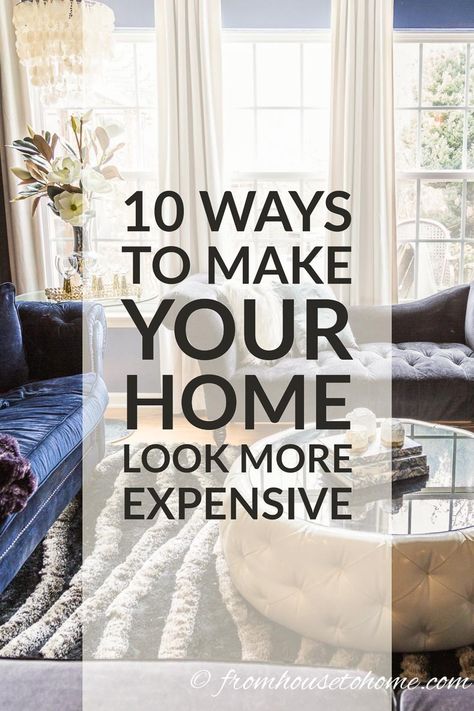 10 Easy Ways To Make Your House Look More Expensive | Great ideas for making your house look more expensive without spending a lot of money! I used them to make my builder grade home look like it was custom Easy Notes, Make Your Home Look Expensive, Interior Decorating Tips, Builder Grade, Look Expensive, Expensive Houses, A Lot Of Money, Home Upgrades, Updating House