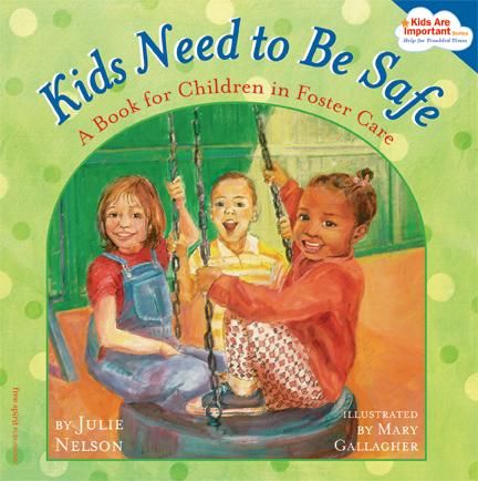 Kids Need to Be Safe: A Book for Children in Foster Care Adoption Books, Julie Nelson, Mind Reading Tricks, Book Care, Foster Baby, Foster Care Adoption, Foster To Adopt, Adoption Gifts, Kids Moves