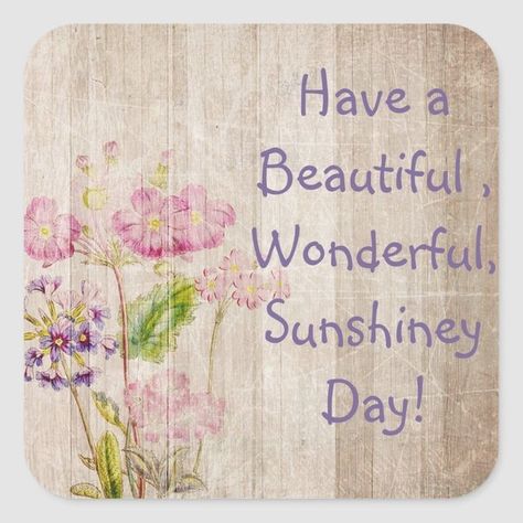 It’s A Beautiful Morning, Good Morning Have A Beautiful Day, Beautiful Day Quotes Positivity, Have A Wonderful Day Quotes, A Beautiful Day Quotes, Have A Nice Day Quotes, Wonderful Day Quotes, Beautiful Day Quotes, Have A Great Evening