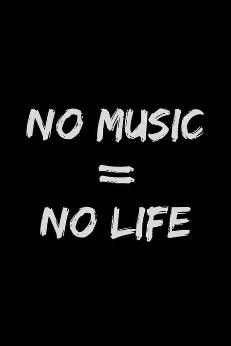 No Music No Life Wallpaper, No Music No Life Aesthetic, Music Is Life Wallpapers, Music Saved My Life, Quotes Mean, School Bench, No Music No Life, Music Addict, Music Is My Life