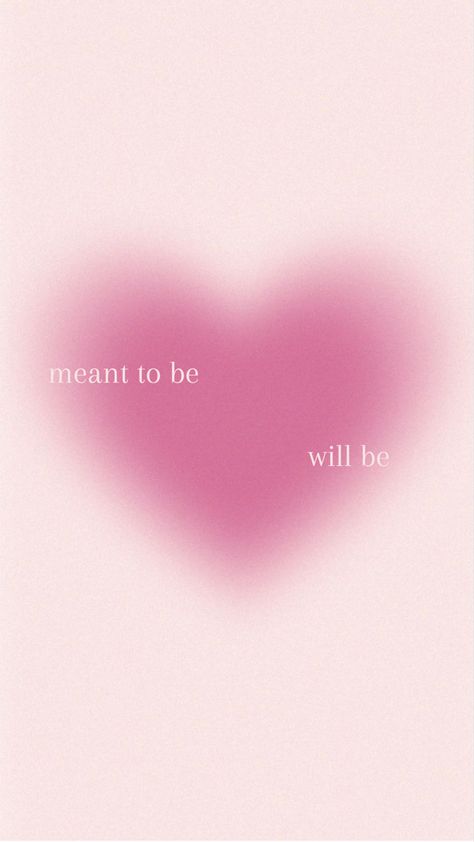 meant to be will be heart phone background Whats Meant To Be Will Be Wallpaper, Whatever Is Meant To Be Will Be, If It’s Meant To Be It’ll Be Quote, What Is Meant To Be Quotes, Crush Wallpaper Iphone, If Its Meant To Be Quotes, Heart Phone Background, Meant To Be Quotes, Insta Ideas