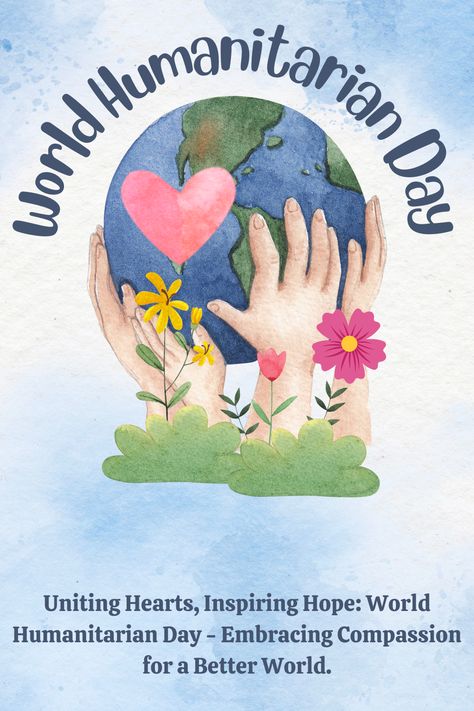 Celebrate World Humanitarian Day! World Humanitarian Day, United Nations General Assembly, India School, Charitable Organizations, People In Need, Life Improvement, International School, Real Funny Jokes, Meaning Of Life