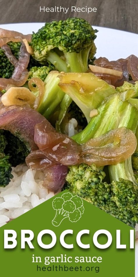 Broccoli in Garlic Sauce Broccoli In Garlic Sauce, Health Beet, Soy Sauce Garlic, Garlic Sauce Recipe, Protein Lunch, Beet Recipes, Healthy Family Meals, No Calorie Foods, Healthy Sides