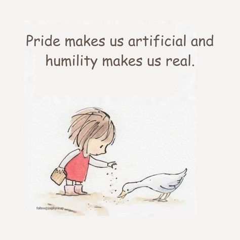 Pride And Humility Quotes, Quotes About Humility, Jane Massey, Humility Quotes, Beautiful Poems, Humanity Quotes, 2024 Inspiration, Sunshine Quotes, Cute Inspirational Quotes