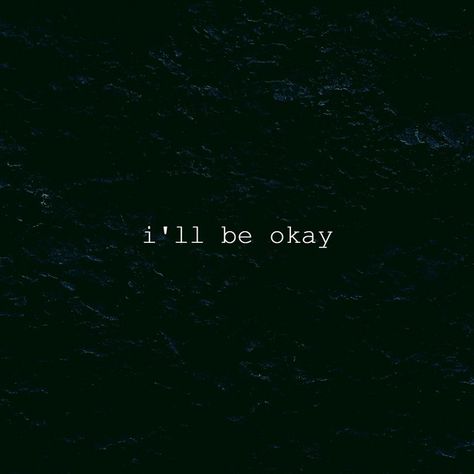 I'll Be Okay, Ill Be Okay, Be Okay, Mental Health Matters, Health Matters, Its Okay, Mindfulness, Health, Quotes