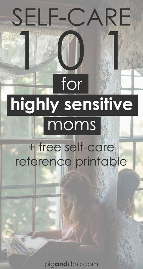 Self-care 101 for highly sensitive moms - why you need to practice it and the benefits that you'll gain from it, + free 2-page quick reference printable Highly Sensitive Person, Mentally Strong, Sensitive People, Highly Sensitive, Self Care Activities, Working Moms, Self Care Routine, Parenting Advice, Busy Mom