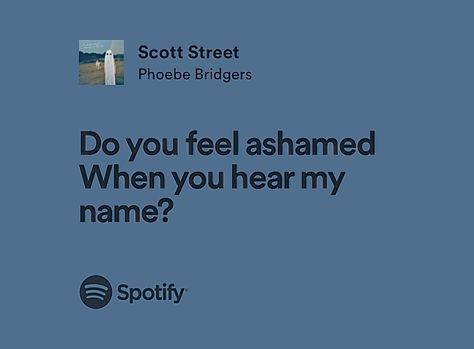 Blue Lyrics Aesthetic, Blue Lyrics, Scott Street, Songs That Describe Me, Lyrics Spotify, Meaningful Lyrics, Phoebe Bridgers, Lyrics Aesthetic, Favorite Lyrics