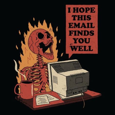 Spotted on a shirt from TeePublic You've Got Mail, Office Decoration, Work Office, A Sign, On Fire, The Words, Graphic Prints, Skeleton, Office Decor