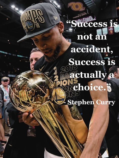 Stephen Curry - “Success is not an accident,Success is a choice.” ~ Inspirational Quote Sport Motivation Quotes Inspirational, Steph Curry Quotes, Nba Motivation, Basketball Core, Stephen Curry Quotes, Athletes Quotes, Kobe Mentality, Basketball Quotes Funny, Kobe Quotes