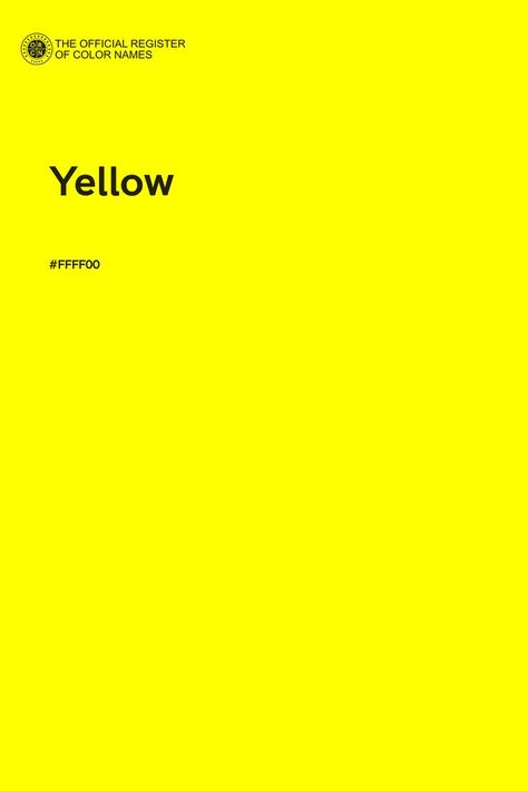 Yellow - Color Name of Hex #FFFF00 Yellow Pantone, Flat Color Palette, Color Palette Yellow, Color Of The Day, Hex Color Codes, Color Images, Color Name, Color Palette Design, Cartoon Background