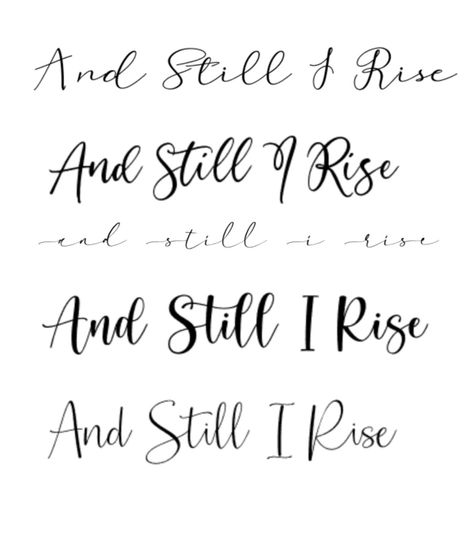 Still I Rise Wrist Tattoos For Women, Still I Rise Fonts, Still I Rise Collar Bone Tattoo, And I Still Rise Tattoo, I Know Why The Caged Bird Sings Tattoos, Be Happy Tattoo Ideas Simple, Still I Rise Tattoo Ideas Fonts, I Still Rise Tattoo, Elegant Women Tattoos