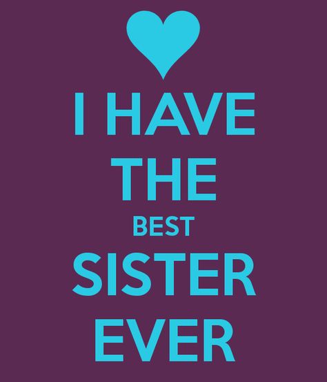 I have he best sister ever Sisters By Heart Quotes, Ecclesiastes 4:9-10, Sister In Heaven, Thank You Sister, Love You Sis, Sister Poems, Sister Birthday Quotes, Best Sister Ever, Happy Birthday Wishes Quotes