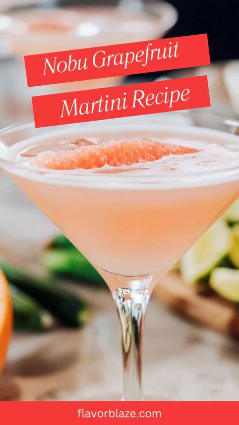 Nobu Grapefruit Martini Recipe – Flavor Blaze Grapefruit Martini, Citrus Vodka, Premium Vodka, Martini Recipe, Spicy Tuna, Martini Recipes, Grand Marnier, Grapefruit Juice, Fresh Juice