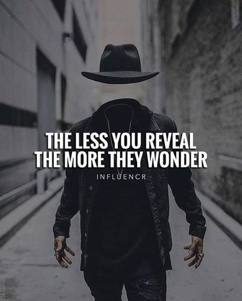 The less you reveal, the more they wonder Attitude Motivation, Gentleman Quotes, Best Positive Quotes, An Open Book, Millionaire Quotes, Joker Quotes, Warrior Quotes, Boss Quotes, Badass Quotes