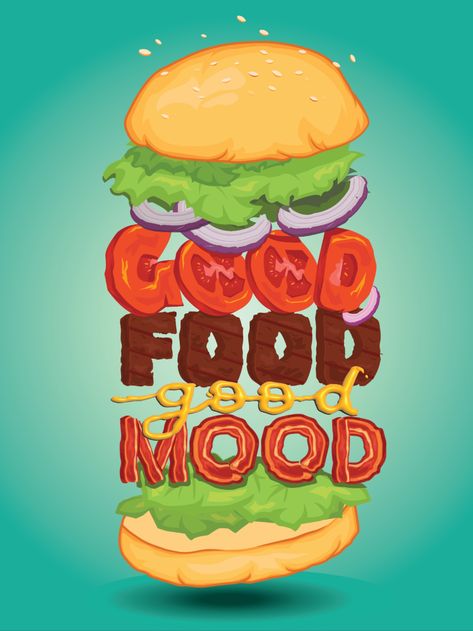 The perfect poster to be placed in a mouth-watering restaurant with the quote: Good Mood Good Food, for more information or to commission me, follow my behance account. Good Food Good Mood, Food Typography, Restaurant Poster, Lunch Lady, Food Illustration Art, Typographic Art, Lunch Room, School Things, Typography Poster Design