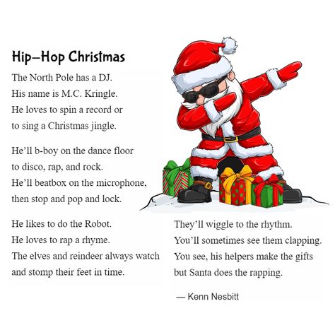 New funny poem for kids: "Hip-Hop Christmas" https://www.poetry4kids.com/poems/hip-hop-christmas/ #hiphopchristmas #hiphopxmas #hiphop #christmas #xmas #poetry #santa #children #kidlit Short Christmas Poems For Kids Children, Holiday Poems For Kids, Christmas Poems For Preschoolers, Hip Hop Christmas, Christmas Poems For Kids, Christmas Poem, Xmas Poems, Short Christmas Poems, Funny Poems For Kids