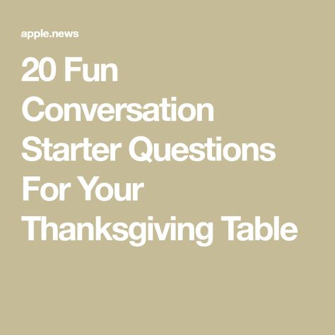 20 Fun Conversation Starter Questions For Your Thanksgiving Table Thanksgiving Table Questions, Table Topics Questions, Thanksgiving Conversation Starters, Thanksgiving Questions, Funny Conversation Starters, Conversation Games, Table Topics, Conversation Starter Questions, Turkey Run