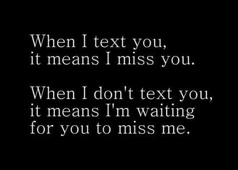 When I text you, it means I mids you. When I don't text you, it means I'm waiting for you to miss me. Miss My Best Friend Quotes, My Best Friend Quotes, Guy Friend Quotes, Miss My Best Friend, Guy Best Friend, Guy Friends, Friend Quotes, Best Friend Quotes, My Best Friend