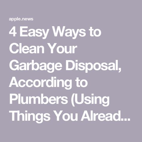 4 Easy Ways to Clean Your Garbage Disposal, According to Plumbers (Using Things You Already Have!) How To Clean Disposal, Disposal Cleaner Diy, Cleaning Garbage Disposal, Garbage Disposal Cleaning, Disposal Cleaner, How Do You Clean, Diy Cleaners, Garbage Disposal, Diy Tips