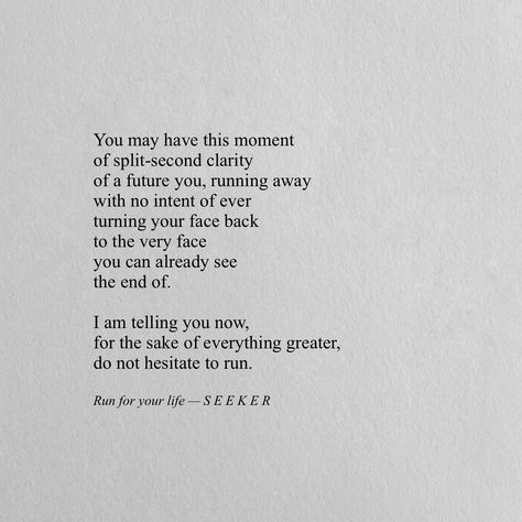 What if I want to run away with you? Longing For More Quotes, Wanting To Escape Quotes, I Escaped Quotes, I Want More Quotes, Just Wanna Disappeared Quote, Escapism Quotes, Runaway Quotes, Escape Quotes, Truths Quotes