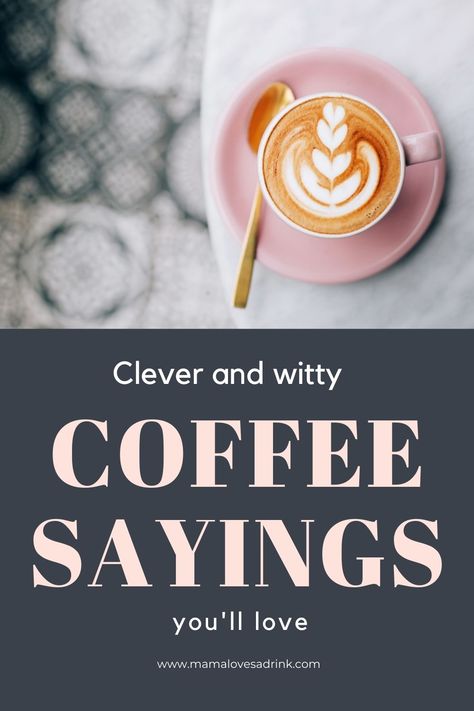 Fun, clever and witty coffee sayings and coffee quotes you will love Quiet Morning Quotes Coffee, Coffee And Flowers Quotes, Iced Coffee Sayings Funny, Drink Coffee Quotes, Spring Coffee Quotes, Summer Coffee Quotes, Fall And Coffee Quotes, Witty Coffee Quotes, Coffee Sayings Funny Humor